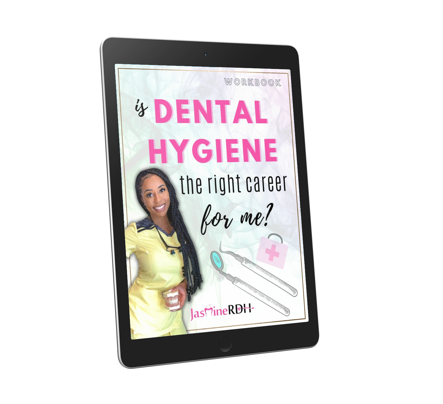 Workbook : Is Dental Hygiene The Right Career For Me?